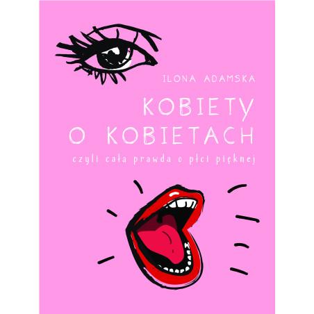 KOBIETY O KOBIETACH - Ilona Adamska