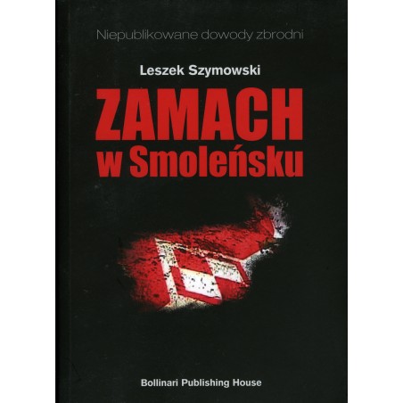 Zamach w Smoleńsku Leszek Szymowski