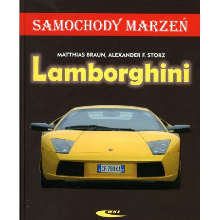 Samochody Marzeń Matthias Braun, Alexander F. Storz  LAMBORGHINI