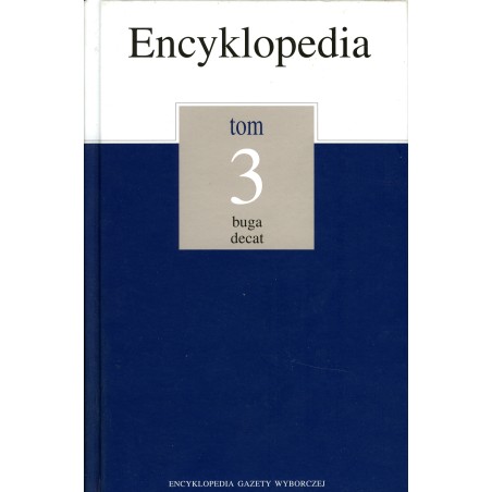 Encyklopedia Gazety Wyborczej -Tom 3