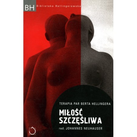 Miłość Szczęśliwa_terapia  Par Berta Hellingera