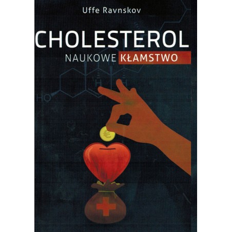 Cholesterol Naukowe  Kłamstwo_Uffe Ravnskov