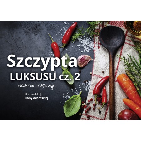 Szczypta luksusu, Kulinarne Inspiracje