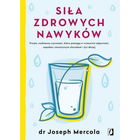 Siła zdrowych nawyków - dr Joseph Mercola