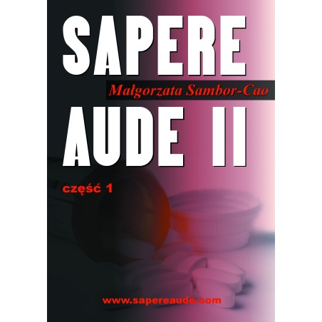 “Sapere Aude”  cz 1 i 2 ( 2 tomy )