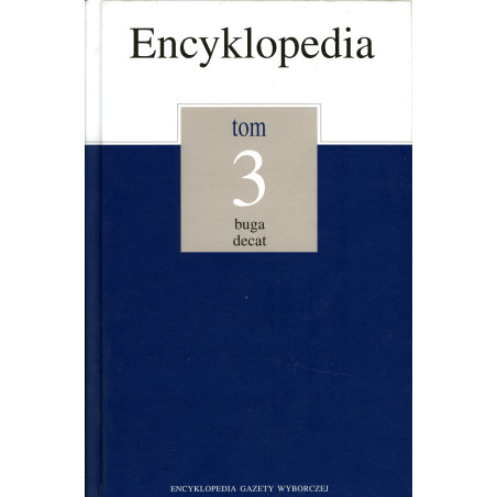 Encyklopedia Gazety Wyborczej -Tom 3